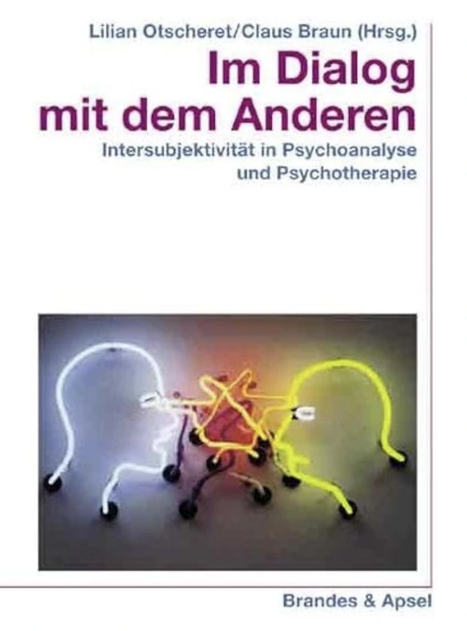 Buchcover Im Dialog mit dem Anderen, herausgegeben von Lilian Otscheret und Claus Braun